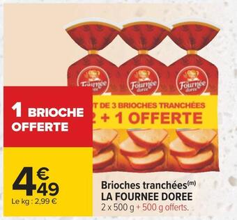Carrefour La fournee doree brioches tranchées offre