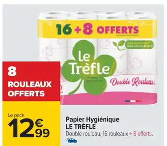 Carrefour Le trèfle papier hygiénique offre