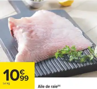 Carrefour Aile de raie offre