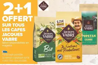 Carrefour Jacques vabre 2+1 offert sur tous les cafes jacques vabre offre