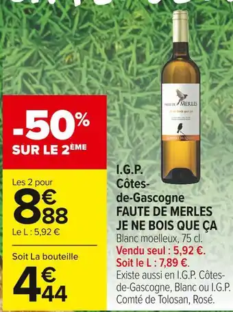 Carrefour Market Faute de merles i.g.p. côtes-de-gascogne je ne bois que ça offre