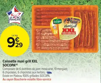 Carrefour Market Socopa caissette maxi grill xxl offre