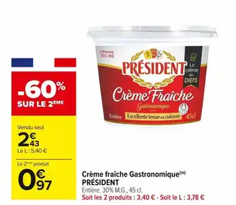 Carrefour Market Président crème fraîche gastronomique offre