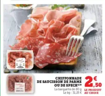 Super U Chiffonnade de saucisson de parme ou de speck offre