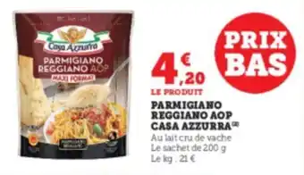 Super U Parmigiano reggiano aop casa azzurra offre