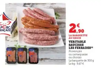 Super U Veritable saucisse les ferrades offre