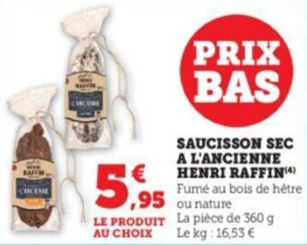 Super U Saucisson sec a l'ancienne henri raffin offre