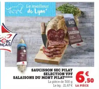 Super U Saucisson sec pilat selection vpf salaisons du mont pilat offre