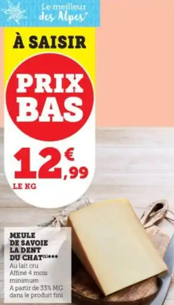 Super U Meule de savoie la dent du chat offre