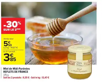 Carrefour Market Miel de midi-pyrénéees REFLETS DE FRANCE offre