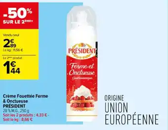 Carrefour Contact Créme Fouettée Ferme & Onctueuse Président offre