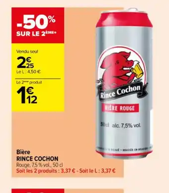 Carrefour Contact Biére Rince Cochon offre
