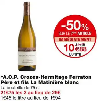 Monoprix A.O.P. Crozes-Hermitage La Matinière blanc offre