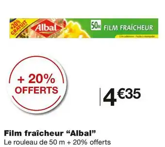 Monoprix Film fraîcheur “Albal” offre