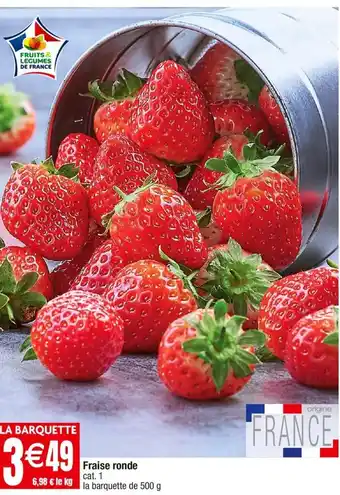 Cora x Carrefour Fraise ronde cat. 1 offre