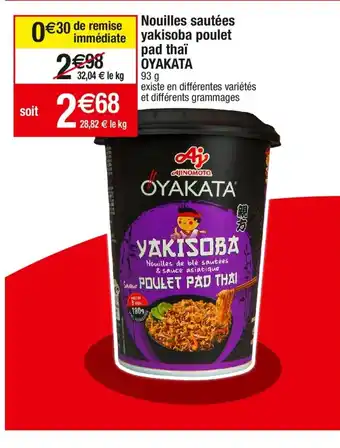 Cora x Carrefour Nouilles sautées yakisoba poulet pad thaï OYAKATA offre