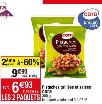 Cora x Carrefour Cora pistaches grillées et salées offre
