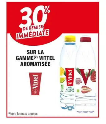 Cora x Carrefour Vittel 30% de remise immédiate sur la gamme vittel aromatisée offre