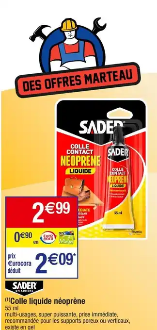Cora x Carrefour (1¹)Colle liquide néoprène offre