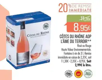 Match CÔTES DU RHÔNE AOP L'ÂME DU TERROIR** offre
