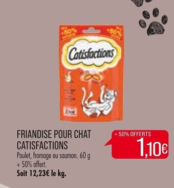 Match FRIANDISE POUR CHAT CATISFACTIONS offre