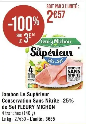 Casino Supermarchés Jambon Le Supérieur Conservation Sans Nitrite -25% de Sel FLEURY MICHON offre