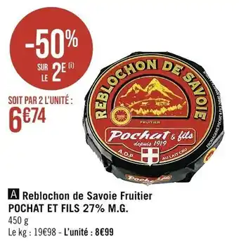 Casino Supermarchés Reblochon de Savoie Fruitier POCHAT ET FILS 27% M.G. offre