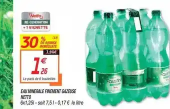 Netto Eau Minérale Finement Gazeuse Netto offre