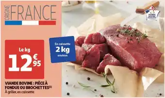 Auchan Viande bovine: piece a fondue ou brochettes offre