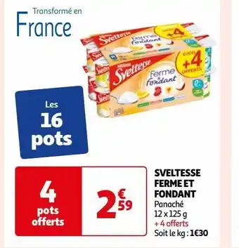 Auchan Sveltesse ferme et fondant offre