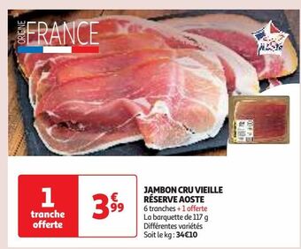 Auchan Supermarché Jambon cru vieille réserve aoste offre