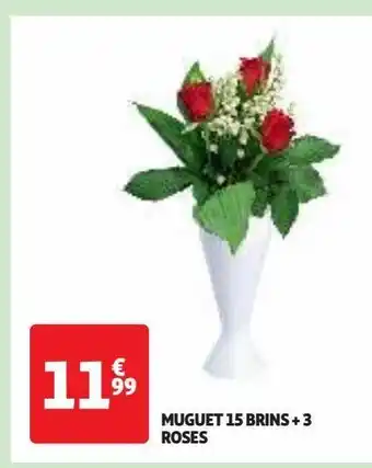 Auchan Supermarché Muguet 15 brins + 3 roses offre