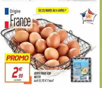 Netto Oeufs Frais X30 Netto offre