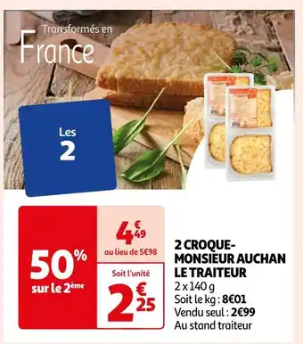 Auchan Auchan le traiteur 2 croquemonsieur offre