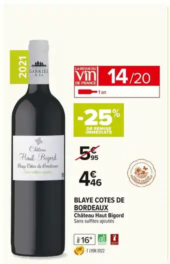 Carrefour Market Blaye cotes de bordeaux château haut bigord offre