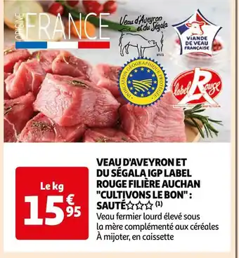 Auchan Filière auchan veau d'aveyron et du ségala igp label rouge cultivons le bon : sauté offre