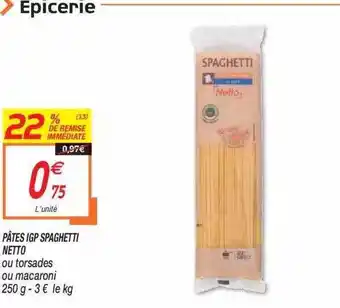 Netto Pâtes Igp Spaghetti Netto offre