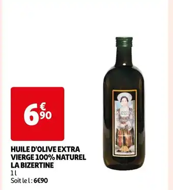 Auchan La bizertine huile d'olive extra vierge 100% naturel offre