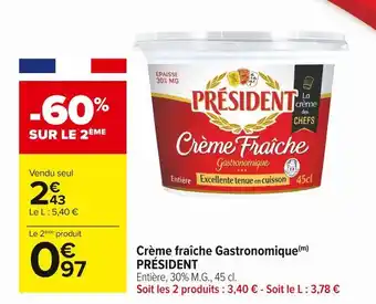 Carrefour Market Président crème fraîche gastronomique offre