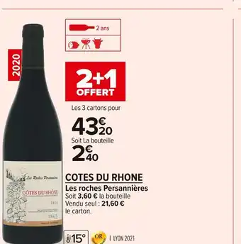 Carrefour Market Les roches persannières cotes du rhone offre