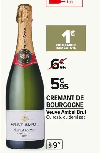 Carrefour Market Cremant de bourgogne veuve ambal brut offre