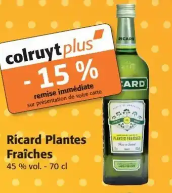 Colruyt Ricard Plantes Fraîches offre