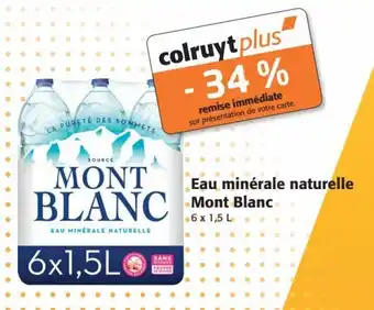 Colruyt Eau minérale naturelle Mont Blanc 6 x 1,5 L offre