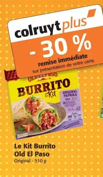 Colruyt Le Kit Burrito Old El Paso Original - 510 g offre