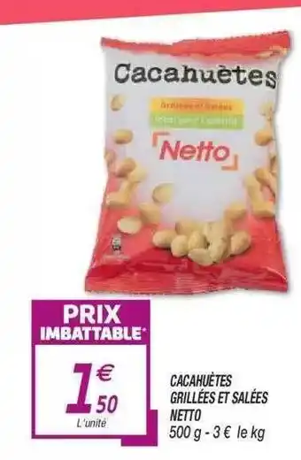 Netto Cacahuètes Grillées Et Salées Netto offre