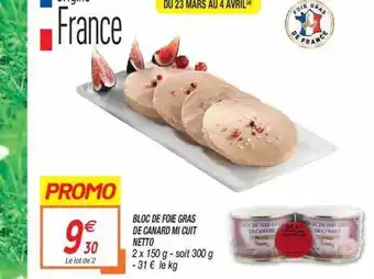 Netto Bloc De Foie Gras De Canard Mi Cuit Netto offre