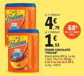 E.Leclerc POUDRE CHOCOLATÉE "POULAIN" offre
