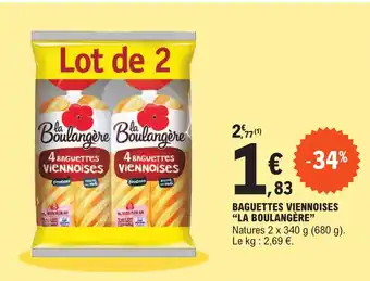 E.Leclerc BAGUETTES VIENNOISES "LA BOULANGÈRE" offre