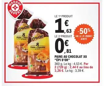 E.Leclerc PAINS AU CHOCOLAT X8 "ÉPI D'OR" offre