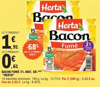 E.Leclerc BACON FUMÉ 3% MAT. GR. (4)(6) "HERTA" offre